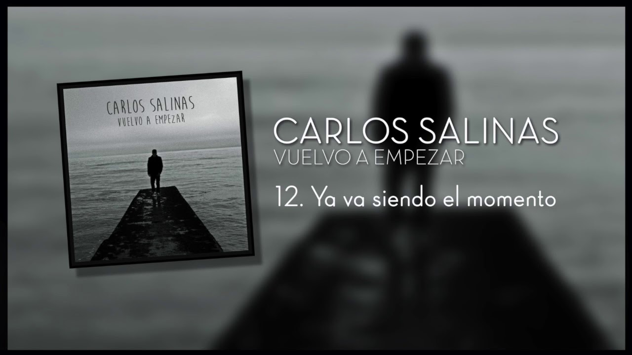 12. YA VA SIENDO EL MOMENTO - SALINAS - YouTube