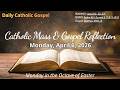 Today's Catholic Mass &amp; Gospel Reflection - Monday, April 6, 2026