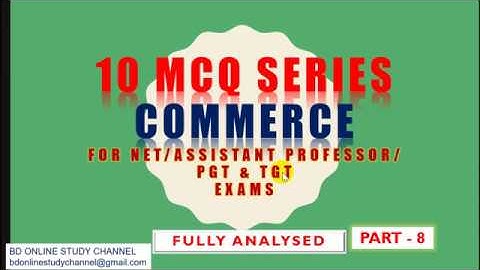 10 MCQ SERIES COMMERCE PART 8 (FULLY ANALYSED)