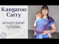 Kangaroo carry  woven baby wrap tutorial  front carries