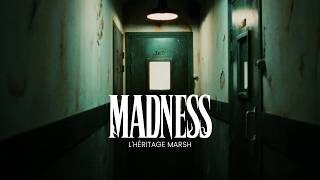 MADNESS - L'Héritage Marsh | Trailer