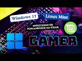 ⚡Windows 11 ultrapassa Windows 10 em jogos e⚡ Linux Mint foi notado!!!