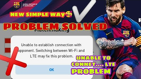 LTE problem solved !!  ||  pes2020