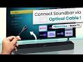 HiSense Roku TV Soundbar Setup With Optical Cable!