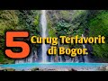 5 curug terbaik | Di Bogor | Jawa Barat.