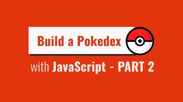 Build a Pokedex with Vanilla JavaScript - Part 2