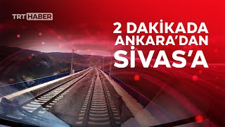 Ankara-Sivas Hızlı Tren Hattı 2 Dakikalık Videoda