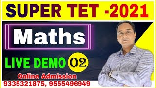 SUPER TET 2021| Maths | LIVE DEMO 02 STET Maths Preparation/ Maths Online Classes/SUPER TET SPECIAL