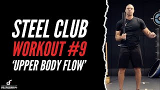 Steel Club Workout #9 - Upper Body Flow
