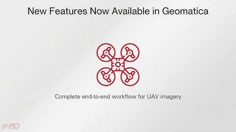 PCI Geomatics Webinar | How to process UAV imagery with higher accuracy and lower costs