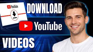 How to Download YouTube Videos (Step By Step, 2026)