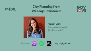 #620 City Planning from Waaaay Downtown with Caitlin Clark, Scottsdale, AZ