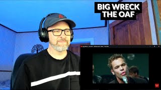 BIG WRECK - THE OAF - Reaction