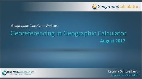 Georeferencing in Geographic Calculator