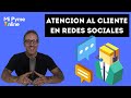 💬 ATENCION AL CLIENTE en Redes Sociales | 2020  📢