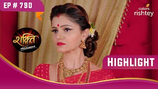 Soumya ने तोड़ा अपने पूर्व परिवार से नाता! | Shakti | शक्ति | Highlight | Ep. 790