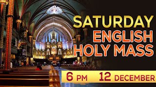 Holy Mass English | Saturday Holy Mass | 12 december  | 6.00 PM | Daily Mass