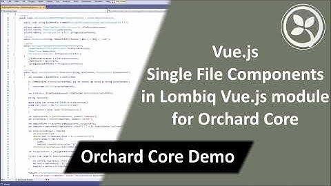 Vue.js Single File Components in Lombiq Vue.js module for Orchard Core - Orchard Core Demo
