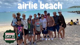 Airlie Beach Vlogmas 2022 Day 22
