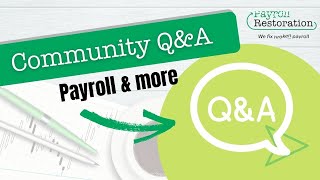 Payroll Solutions Community Q&A - Payroll + more