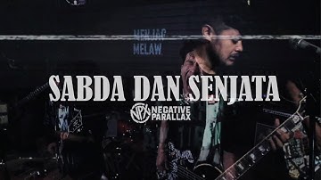 Negative parallax - Sabda Dan Senjata  (Official Video)