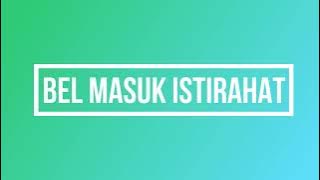 Bel Masuk Istirahat