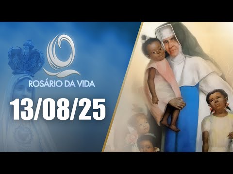 Rosário da Vida | 13/08/25 | Padre Juarez de Castro