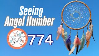 Discover the Meaning Behind Angel Number 774 ✨✨ | Spiritual Guidance & Messages 🕊️ Content