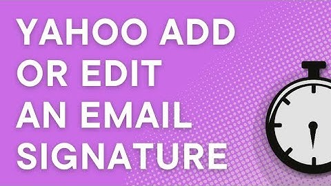 How to add or edit a Yahoo Mail signature (1 minute tutorial) (2025)