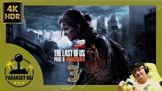 The Last of Us: Part II Remastered | #3 Český Gameplay / Let's Play s češtinou přes PS5 | 4K60 HDR