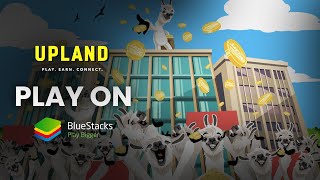 How to Play Upland on PC with BlueStacks 5 screenshot 4