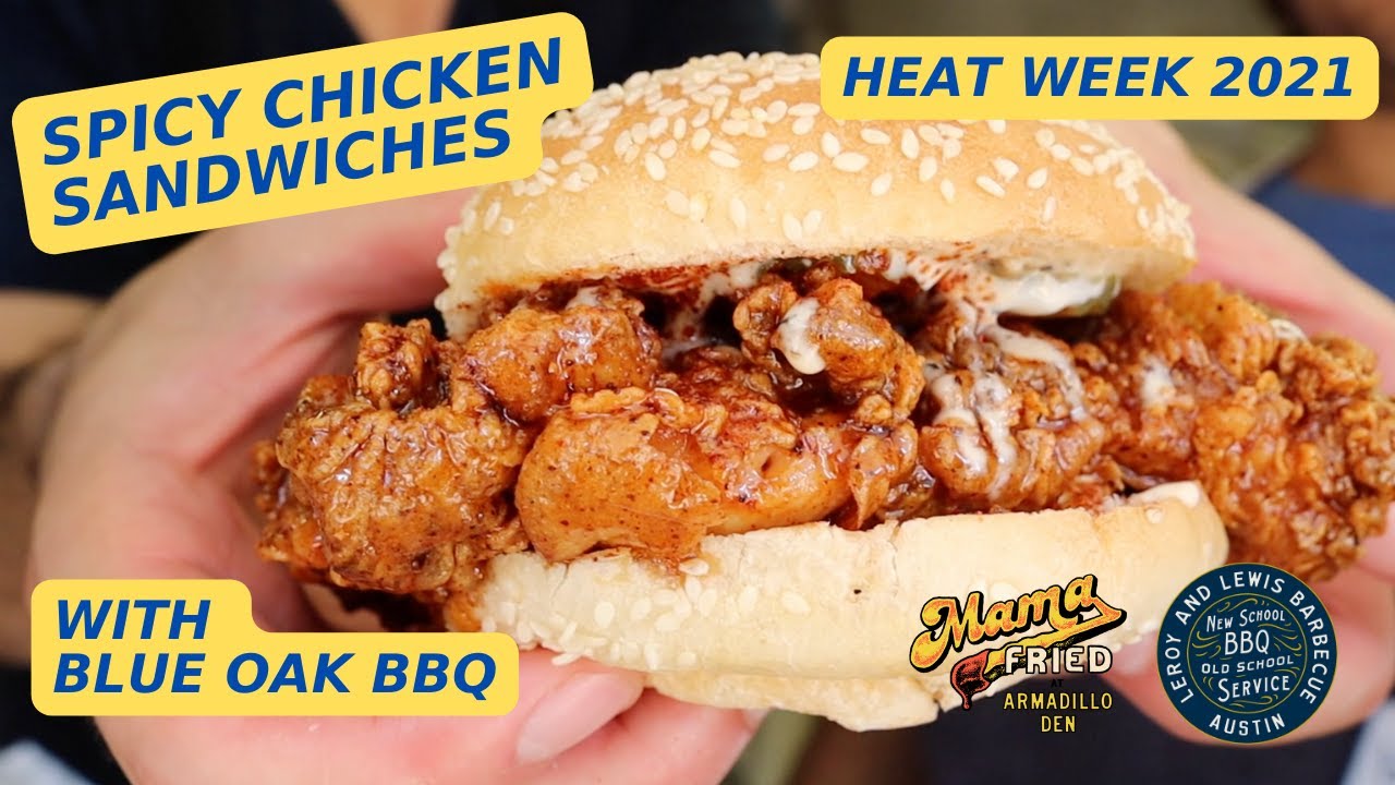 Spicy Chicken Sandwiches Blue Oak BBQ Collab Heat Week 2021 with