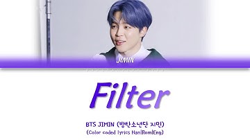 BTS JIMIN (방탄소년단 지민) - Filter [Color Coded Lyrics Han|Rom|Eng]