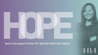 HOPE Program: Honoring Opportunities for Partnerships and Equity