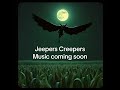 Jeepers creepers new music coming soon Creeper