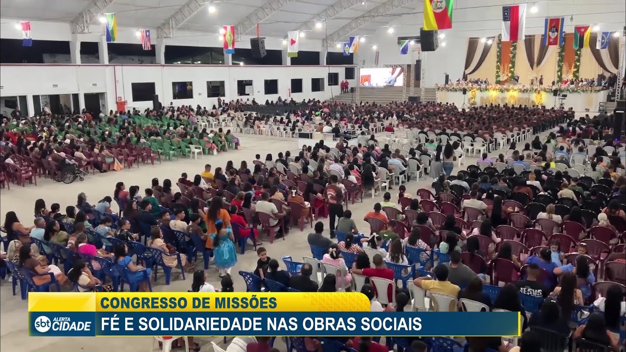 CONGRESSO DE MISSÕES: FÉ E SOLIDARIEDADE NAS OBRAS SOCIAIS