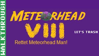 Maniac Mansion Mania Meteorhead #08: Rettet Meteorhead Man Lösung (Deu) (PC, Win) - Unkommentiert