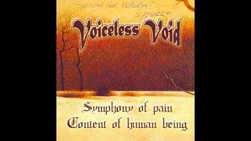 Voiceless Void - Symphony of Pain - Content of Human Being (Full Album)