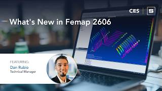 What's New in Femap 2606 CES