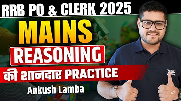 🤩 RRB PO & Clerk Mains 2025 | Special Mains Level Reasoning - New Pattern Questions |  Ankush Lamba