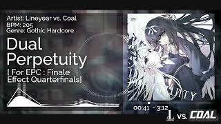 [ EPC : Finale ] Lineyear vs. Coal - Dual Perpetuity // Gothic Hardcore