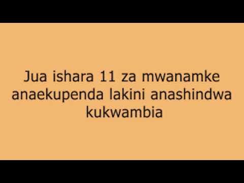 Ishara 11 Za Mwanamke Anaekupenda Lakini Anashindwa Kukwambia