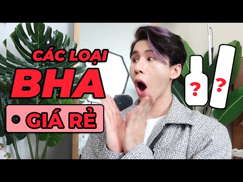 REVIEW 12 LOẠI BHA GIÁ RẺ -  AN TOÀN CHO DA DẦU MỤN,  NHẠY CẢM TRÊN THỊ TRƯỜNG @1M88