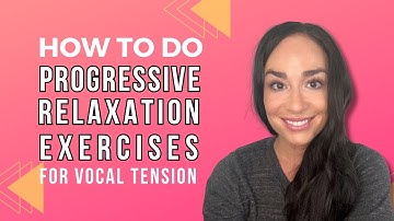 Progressive Relaxation Exercise for Vocal Tension | Voice