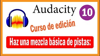 Cómo mezclar varias pistas de audio en Audacity  edición básica