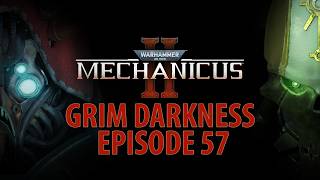 Mechanicus 2 - Grim Darkness Difficulty - Episode 57