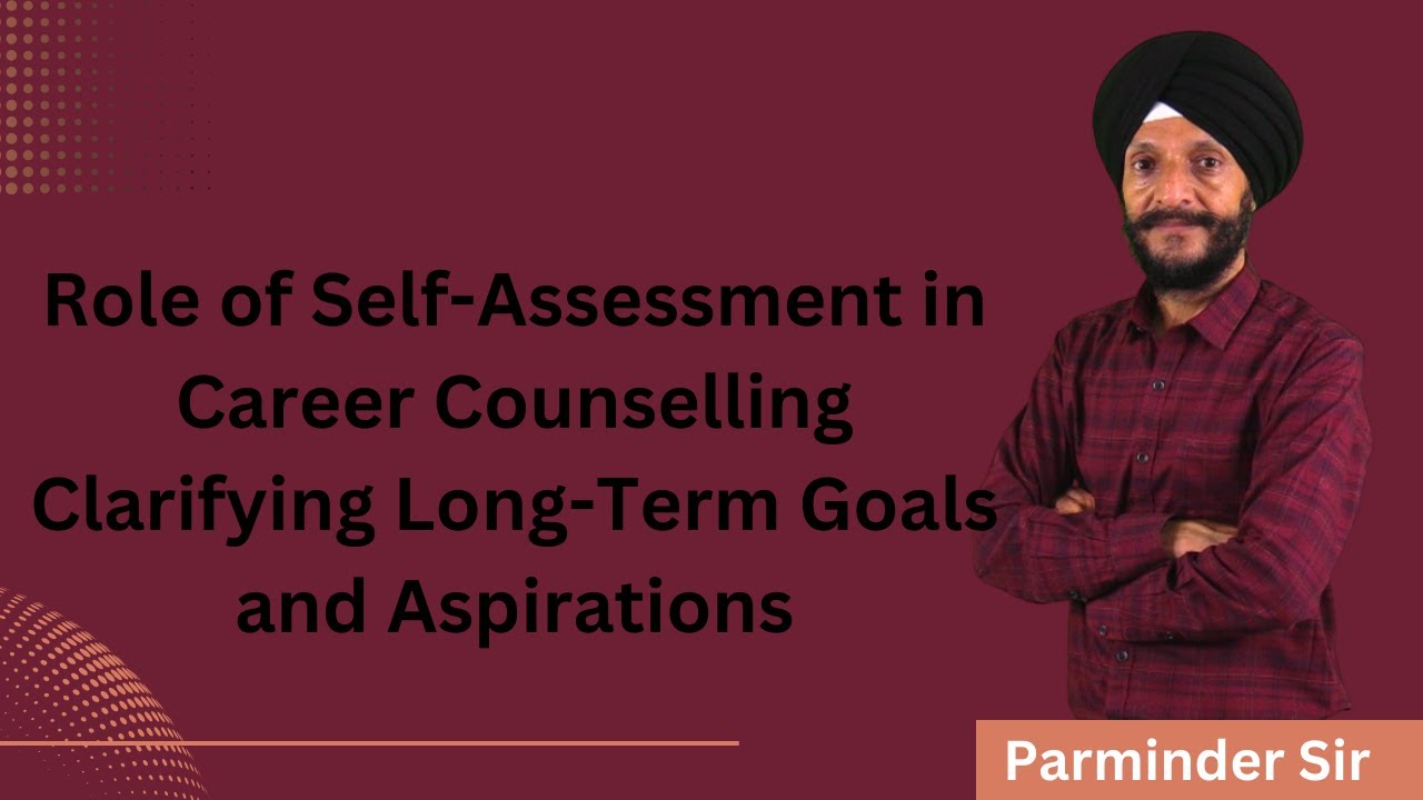 role-of-self-assessment-in-career-counselling-clarifying-long-term