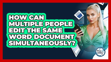 How Can Multiple People Edit The Same Word Document Simultaneously? - Docs and Sheets Pro