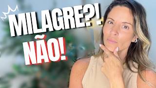 NÃO é MILAGRE, é TRATAMENTO