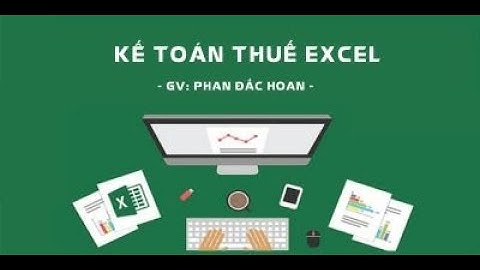 Kế toán thuế Excel | Khóa học online unica